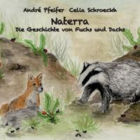 Naterra - Die Geschichte von Fuchs und Dachs 3741274984 Book Cover