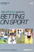 The Definitive Guide to Betting on Sports 1904317367 Book Cover