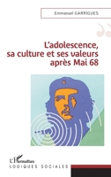 L'adolescence, sa culture et ses valeurs après 1968 (Logiques Sociales) (French Edition) 2343031614 Book Cover
