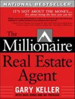 The Millionaire Real Estate Agent: It's Not About the Money...It's About Being the Best You Can Be! 0970294107 Book Cover