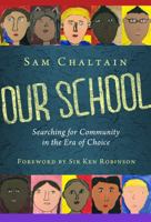 Our School: Searching for Community in the Era of Choice 0807755311 Book Cover
