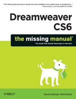 Dreamweaver CS6: The Missing Manual 1449316174 Book Cover