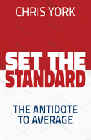 Set the Standard: The Antidote to Average 1631958798 Book Cover