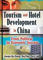 Tourism And Hotel Development In China: From Political To Economic Success 0789012588 Book Cover