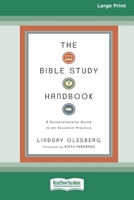 The Bible Study Handbook: A Comprehensive Guide to an Essential Practice (16pt Large Print Format) 1038778018 Book Cover