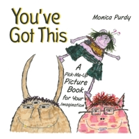 You've Got This!: A Pick-Me-Up Picture Book for Your Imagination B0GVW4M7YS Book Cover