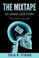 The Mixtape: An Urban Love Story 0578638479 Book Cover