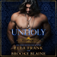 Unholy: Park Avenue Kings, Book 6 B0H9X8T92V Book Cover