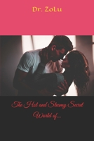 The Hot and Steamy Secret World of... 1694394786 Book Cover