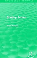 Starting School (Routledge Revivals) 0415839114 Book Cover