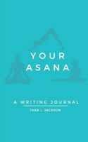 Your Asana: a Writing Journal 1986505677 Book Cover