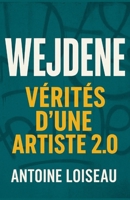 Wejdene – Vérités d’une artiste 2.0: Découvrez les coulisses, les leçons de vie et l’impact d’une chanteuse connectée (French Edition) B0FJ5SMTRB Book Cover