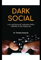 Love and Betrayal: Exploring Online Infidelity in the Digital Age (Relationships) B0CTXLTNGM Book Cover