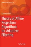Theory of Affine Projection Algorithms for Adaptive Filtering 4431563105 Book Cover