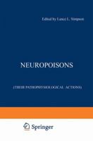 Neuropoisons; their pathophysiological actions 1468429426 Book Cover