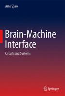 Brain-Machine Interface: Circuits and Systems 3319315404 Book Cover