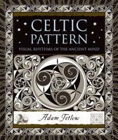 Celtic Pattern: Visual Rhythms of the Ancient Mind 1952178002 Book Cover