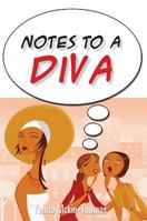 Notes to a Diva 1450087426 Book Cover