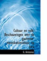 Cultuur en volk: Beschouwingen over de gouverne-mentskotiiecultuur op Java (Large Print Edition) 0554971259 Book Cover