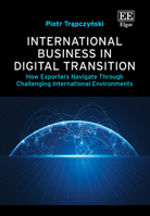 International Business in Digital Transition: How Exporters Navigate Through Challenging International Environments 1035330105 Book Cover