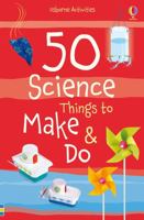 50 Science Things To Make And Do (Usborne Activities) 1409582922 Book Cover