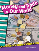 Money and Trade in Our World (Library Bound) 1433370026 Book Cover