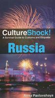 Culture Shock! Russia: A Survival Guide to Customs and Etiquette (Culture Shock! Guides) 0761454144 Book Cover