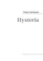 Hysteria: Romaani 9524983117 Book Cover