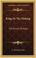 Kings In The Making: The Princes Of Wales 1163174432 Book Cover