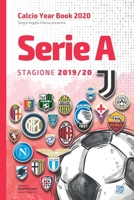 Serie A 2019/2020: Tutto il calcio in cifre (Calcio Year Book 2020) (Italian Edition) B08HGPYZDV Book Cover