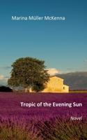 Tropic of the Evening Sun 3696393533 Book Cover