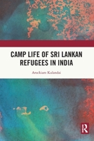 Camp Life of Sri Lankan Refugees in India 1032081473 Book Cover