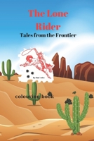 The Lone Rider: Tales from the Frontier B0CWDYT1RY Book Cover