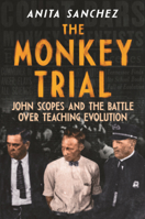 Monkey Trial: John Scopes and the Battle Over Teaching Evolution B0GMZ2JC97 Book Cover