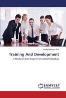 Training And Development: A Study on Rane Engine Valves Ltd,Hyderabad 3659138614 Book Cover