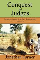 Conquest and Judges: Lessons from the Old Testament 1480084263 Book Cover