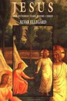 Jesus One Hundred Years Before Christ 0879517204 Book Cover