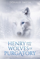 Henry and the Wolves of Purgatory B0GX71Y8NT Book Cover