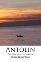 Antolin: The Man and the Shadow 1524561320 Book Cover