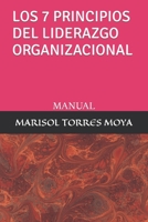 Los 7 Principios del Liderazgo Organizacional: Manual B0BTS36B6D Book Cover