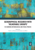 Geographical Research with 'Vulnerable Groups': Re-Examining Methodological and Ethical Process 0367592827 Book Cover