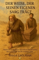 Der Weise, der seinen eigenen Sarg tragt (German Edition) B0FKZG37QK Book Cover