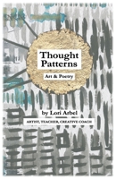 Thought Patterns: Art & Poetry 1651086605 Book Cover