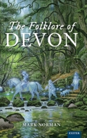 The Folklore of Devon 1804131458 Book Cover