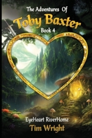 The Adventures Of Toby Baxter Book 4 B0DYWS7B9Q Book Cover