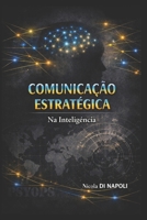 COMUNICAÇÃO ESTRATÉGICA: Na Inteligência (Manuais de Inteligência e Contrainteligência) (Portuguese Edition) B0HB4J3K5R Book Cover