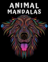 Animal Mandalas: An Adult Coloring Book with Majestic Animals, Mythical Creatures, and Beautiful Mandala Designs for Relaxation 166055960X Book Cover