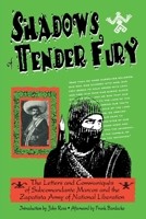 Shadows of Tender Fury: The Letters and Communiques of Subcomandante Marcos and the Zapatista Army of National Liberation 0853459185 Book Cover