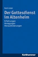Der Gottesdienst Im Altenheim: Erfahrungen - Anregungen - Herausforderungen 3170188801 Book Cover