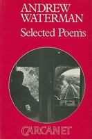 Andrew Waterman: Selected Poems 0856356689 Book Cover